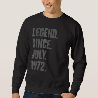 Sweatshirt Légende depuis juillet 1972 50 ans 50e anniversair