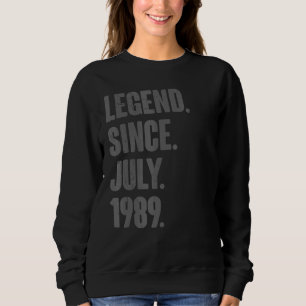 Sweatshirt Légende depuis juillet 1989 33 ans 33e anniversair
