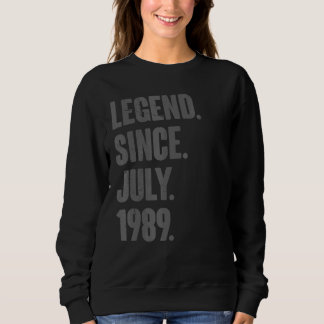 Sweatshirt Légende depuis juillet 1989 33 ans 33e anniversair