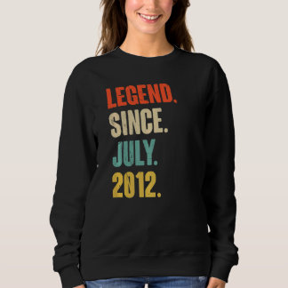 Sweatshirt Légende depuis juillet 2012 10 ans Cadeau 10e Birt
