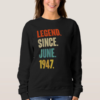 Sweatshirt Légende depuis juin 1947 75 ans 75e anniversaire