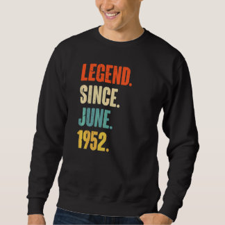 Sweatshirt Légende depuis juin 1952 70 ans 70e anniversaire