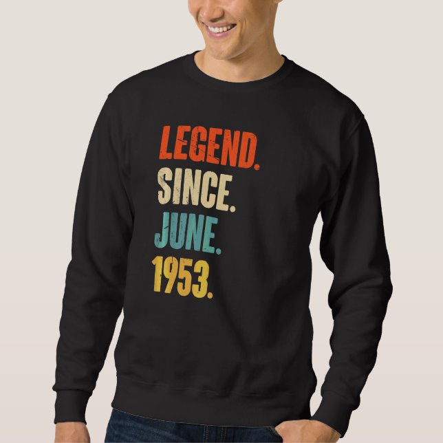 Sweatshirt Légende depuis juin 1953 69 ans 69e anniversaire (Devant)