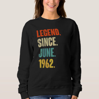 Sweatshirt Légende depuis juin 1962 60 ans 60e anniversaire