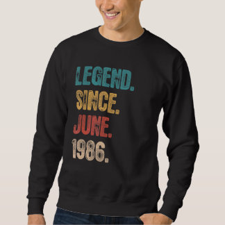 Sweatshirt Légende depuis juin 1986 36 ans Anniversaire 36ème