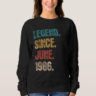Sweatshirt Légende depuis juin 1986 36 ans Anniversaire 36ème