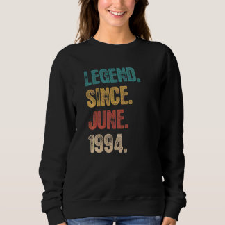 Sweatshirt Légende depuis juin 1994 28 ans Anniversaire 28ème