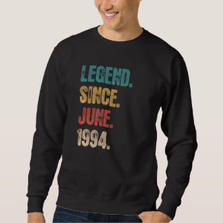 Sweatshirt Légende depuis juin 1994 28 ans Anniversaire 28ème