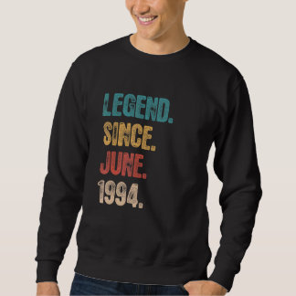Sweatshirt Légende depuis juin 1994 28 ans Anniversaire 28ème