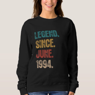 Sweatshirt Légende depuis juin 1994 28 ans Anniversaire 28ème