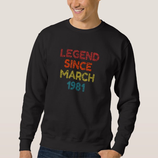 Sweatshirt Légende depuis mars 1981 Anniversaire rétro (Devant)