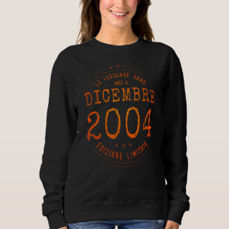 Sweatshirt Légendes Nées En Décembre 2004 18ème Anniversaire