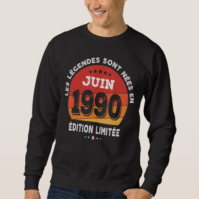 Sweatshirt Légendes Nées En Juin 1990 32e Anniversaire 32 Ans (Devant)