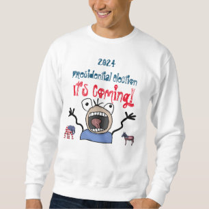 Sweatshirt L'élection présidentielle de 2024, c'est à venir !