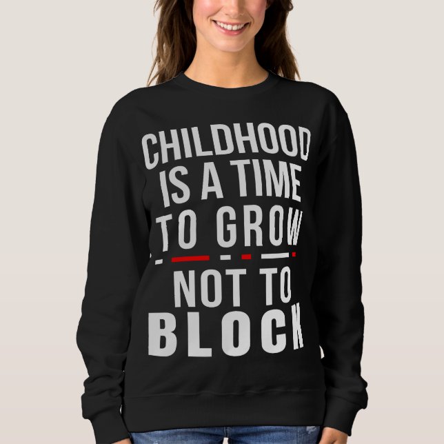 Sweatshirt L'enfance est le moment de ne pas bloquer (Devant)