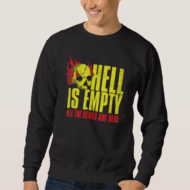 Sweatshirt L'Enfer Est Vide Crâne Horreur Tee Fan Horreur (Devant)
