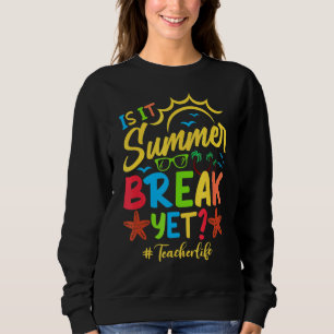 Sweatshirt L'Enseignant Fin De L'Année Est Il Pause Été Pourt