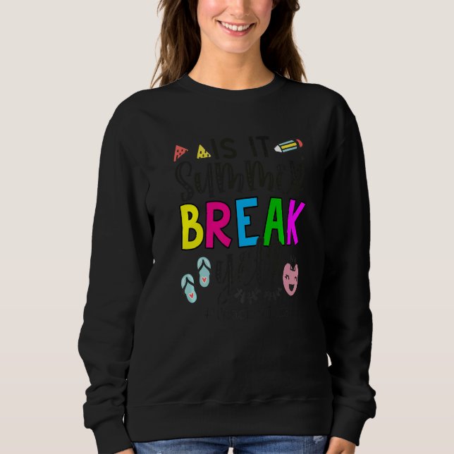 Sweatshirt L'Enseignant Fin De L'Année Est Il Pause Été Pourt (Devant)
