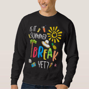 Sweatshirt L'Enseignant Fin De L'Année Est Il Pause Été Pourt