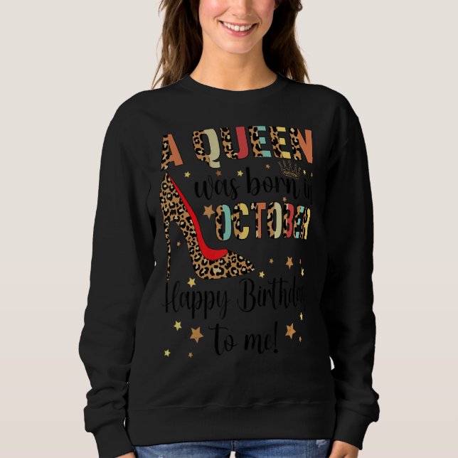 Sweatshirt Leopard A Queen Est Né En Octobre Joyeux Anniversa (Devant)