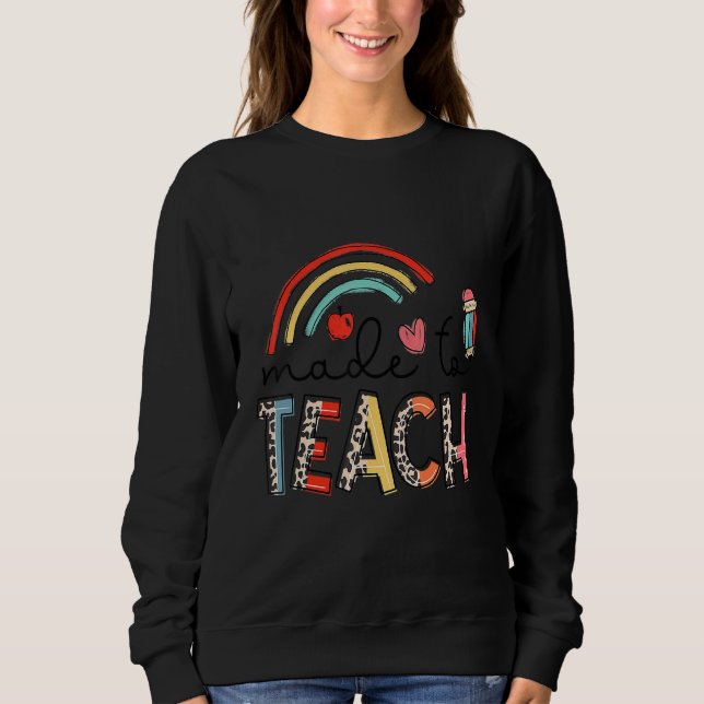 Sweatshirt Léopard Arc-en-ciel fait pour enseigner  Enseignan (Devant)