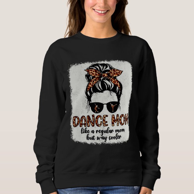 Sweatshirt Leopard Dance Mom Cute Messy Bun Dancing Mothers D (Devant)