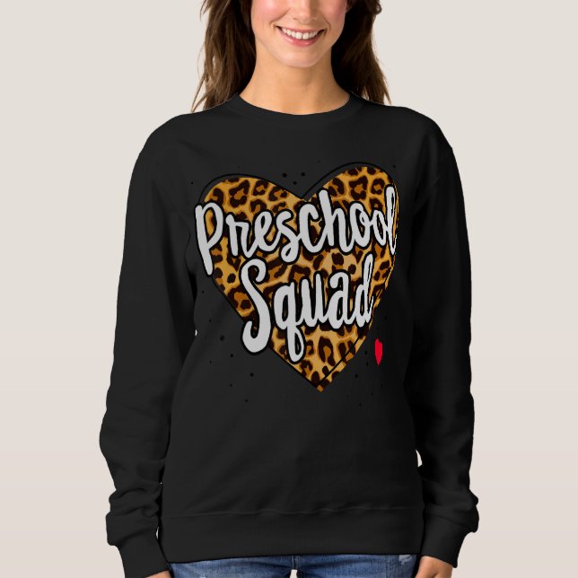 Sweatshirt Leopard Enseignant Du Corps Préscolaire De Retour  (Devant)