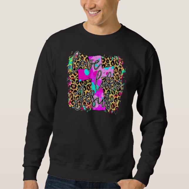 Sweatshirt Léopard Jésus Croix Amour Comme Jésus Christian Re (Devant)