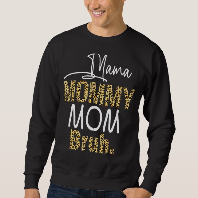 Sweatshirt Léopard maman maman maman maman Bruh Fête des mère (Devant)
