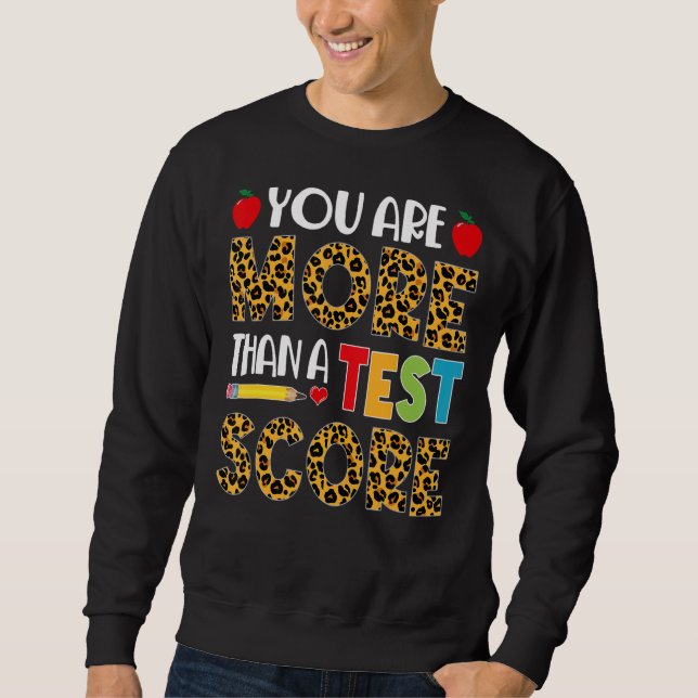 Sweatshirt Leopard Vous Êtes Plus Qu'Un Test Score Enseignant (Devant)