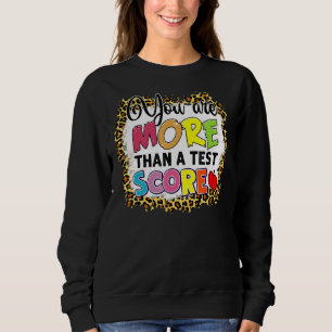 Sweatshirt Leopard Vous Êtes Plus Qu'Un Test Score Enseignant
