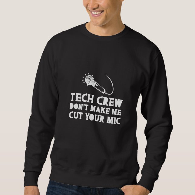 Sweatshirt L'Équipe Technique Ne Me Fait Pas Couper Votre Mém (Devant)