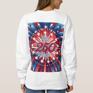 Sweatshirt Les 250 ans d'Amérique 1776-2026 Feux d'artifice R