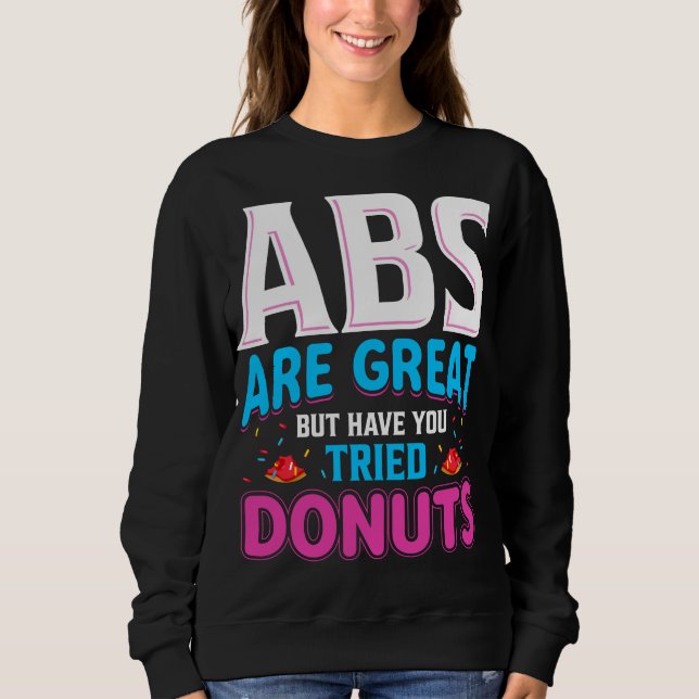 Sweatshirt Les Abs Sont Super, Mais Avez-Vous Essayé Des Donu (Devant)