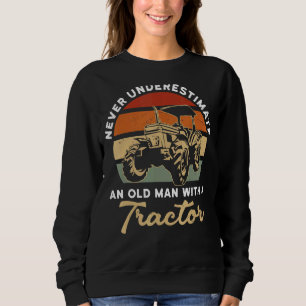 Sweatshirt Les Agriculteurs Ne Sous-Estiment Jamais Un Vieux