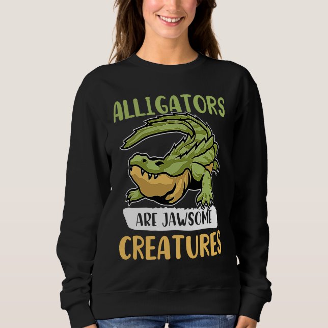 Sweatshirt Les alligators sont des créatures géniales (Devant)