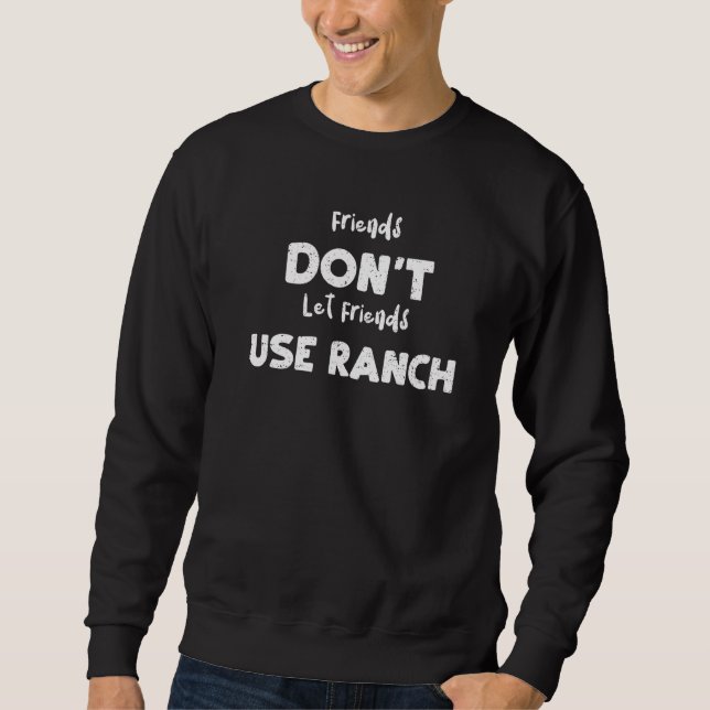 Sweatshirt Les amis du ranch ne permettent pas aux amis d'uti (Devant)