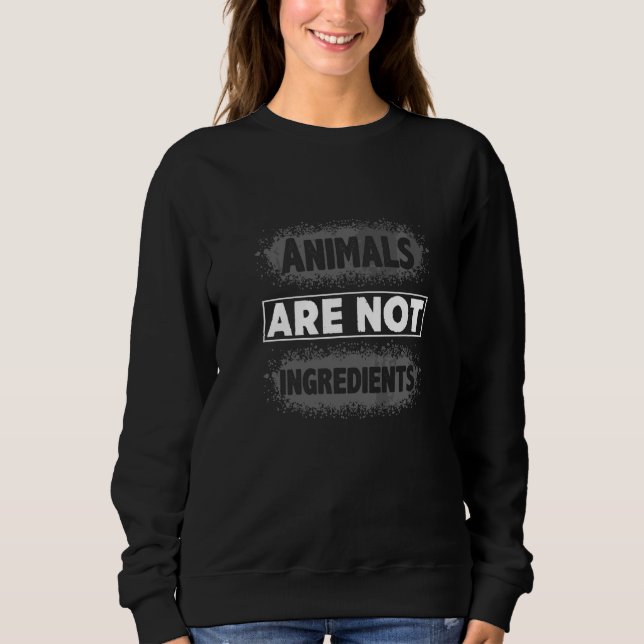 Sweatshirt Les Animaux Ne Sont Pas Des Ingrédients Nourriture (Devant)