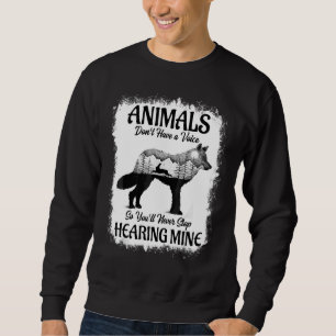 Sweatshirt Les animaux n'ont pas de voix, alors vous ne l'arr