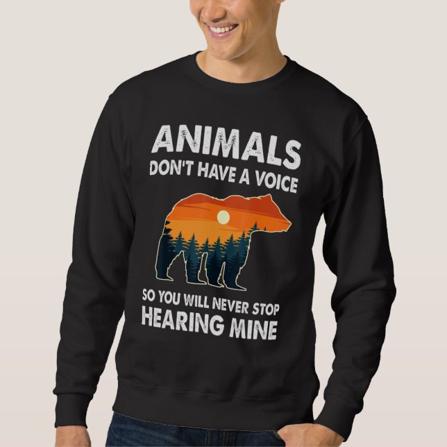 Sweatshirt Les animaux n'ont pas de voix, donc vous n'entendr (Devant)