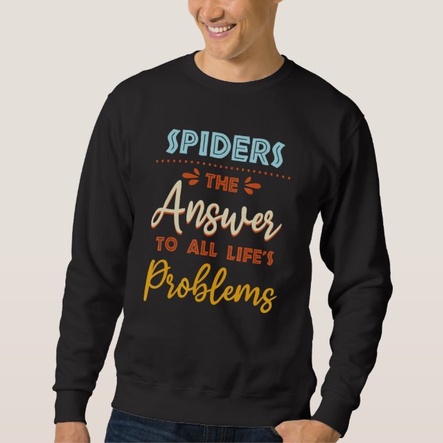 Sweatshirt Les araignées répondent à tous les problèmes  Humo (Devant)