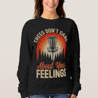 Sweatshirt Les arbres ne se soucient pas de vos sentiments Di