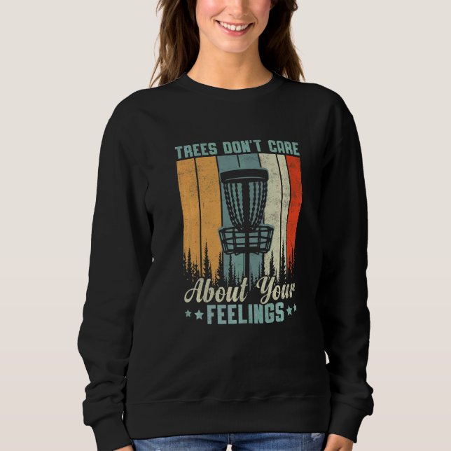 Sweatshirt Les arbres se fichent de vos sentiments Disc Golf  (Devant)