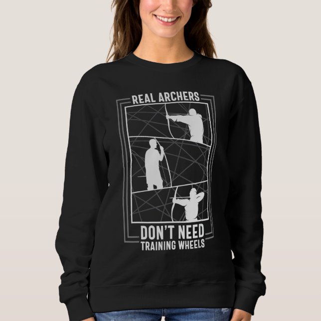 Sweatshirt Les archers n'ont pas besoin de formation d'archer (Devant)