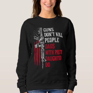 Sweatshirt Les Armes À Feu Mens Ne Tuent Pas Les Pères Avec U