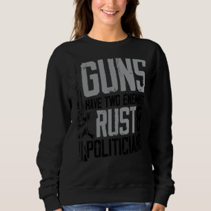Sweatshirt Les Armes À Feu Mens Ont Deux Ennemis Rust Et Poli
