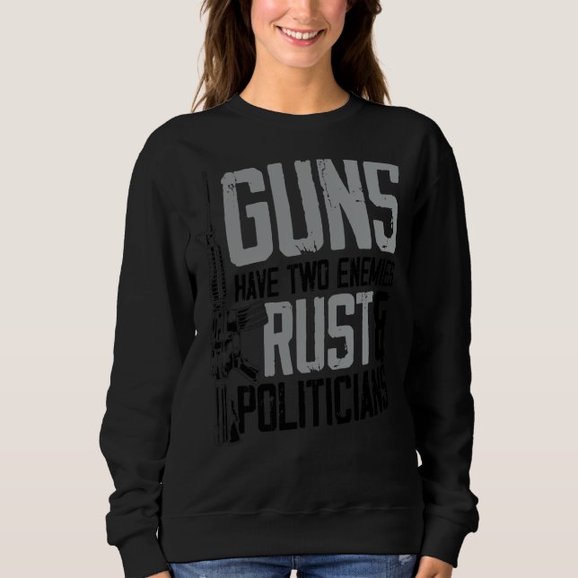 Sweatshirt Les Armes À Feu Mens Ont Deux Ennemis Rust Et Poli (Devant)