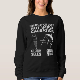 Sweatshirt Les attaques de requins Corrélation n'implique pas