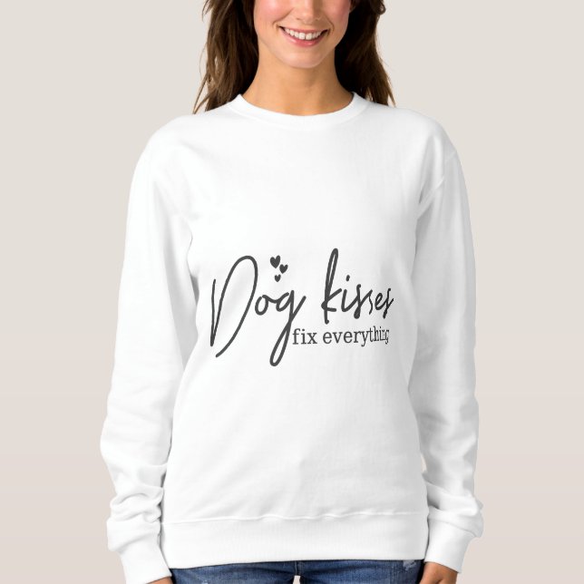 Sweatshirt Les baisers de chien réparent tout (Devant)