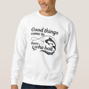 Sweatshirt Les Bonnes Choses Viennent À Ceux Qui Attaquent